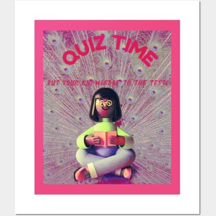 QUIZ TIME.. put your knowledge to the test Posters and Art